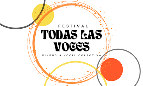 Festival «TODAS LAS VOCES»: una celebración del canto colectivo y la ancestralidad