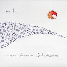 Arrullos – Carlos Aguirre, Francesca Ancarola