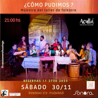 ¿CÓMO PUDIMOS? (Muestra del Taller de Folklore) Casa Sonora