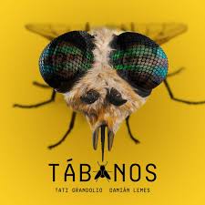 Tábanos – Damián Lemes y Tati Grandolio