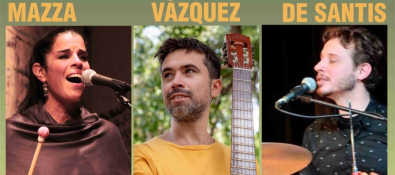 MARIANA MAZZA – JULIÁN DE SANTIS – MARTÍN VÁZQUEZ