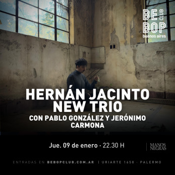 Hernán Jacinto New Trio | Con Pablo González Y Jerónimo Carmona