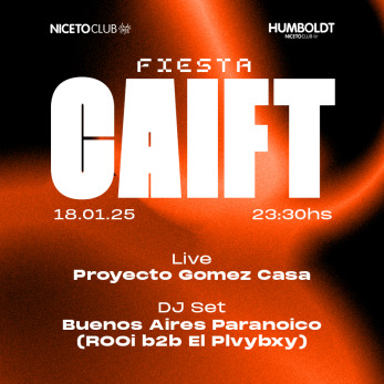 Fiesta CAIFT. Proyecto Gomez Casa + ROOi + Plvybxy en Humboldt (+18)