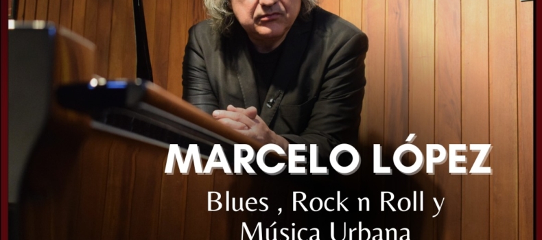 MARCELO LÓPEZ – PRIMER SHOW DEL AÑO EN BUENOS AIRES