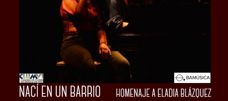 NACÍ EN UN BARRIO   – HOMENAJE A ELADIA BLAZQUEZ –
