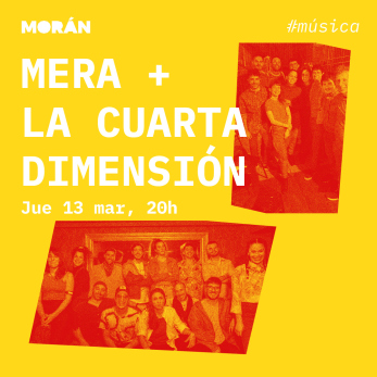 Mera + La Cuarta Dimensión