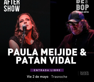 Bebop Club After Show: Paula Meijide & Patán Vidal