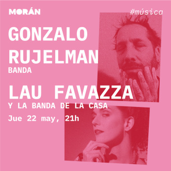 GONZALO RUJELMAN banda + LAU FAVAZZA y la banda de la casa