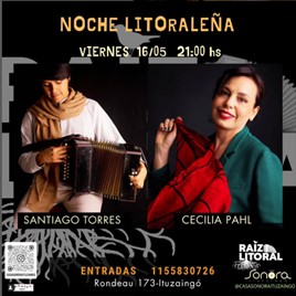 CECILIA PAHL – SANTIAGO TORRES – Noche Litoraleña en Casa Sonora