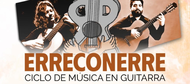 ERRECONERRE – Ciclo de Música en Guitarra