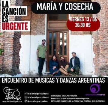 La cancion es urgente: Maria y Cosecha
