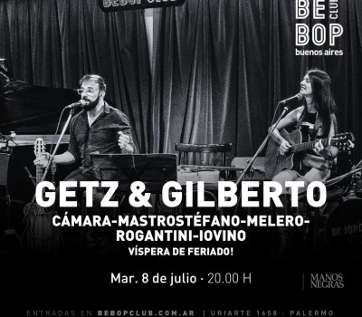 Getz & Gilberto | Cámara-Mastrostéfano-Melero-Rogantini-Iovino Víspera De Feriado