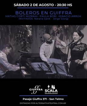 BOLEROS EN GIUFFRA -MATIAS CORTI MIZRAHI- PAULA BORI -IGNACIO ARRÚA