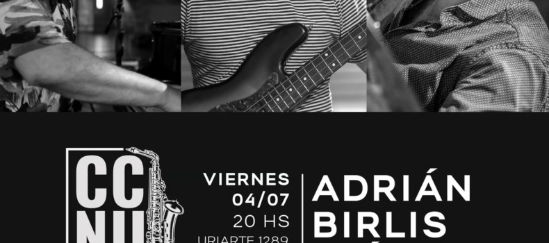 ADRIÁN BIRLIS TRÍO  Presenta:  “NUEVOS CLÁSICOS”