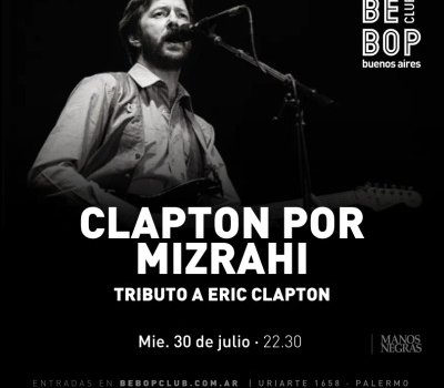 Clapton Por Mizrahi | Tributo A Eric Clapton