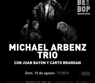 Michael Arbenz Trio | Con Juan Bayon Y Carto Brandan