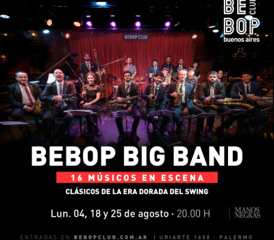 Bebop Big Band | Vuelve A Bebop Club La Orquesta De La Casa!