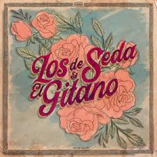 Los de Seda y El Gitano – Los de Seda