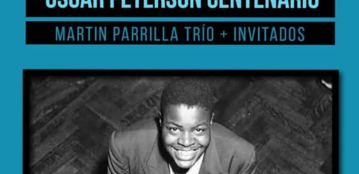 Martin Parrilla Trío «Oscar Peterson Centennial»