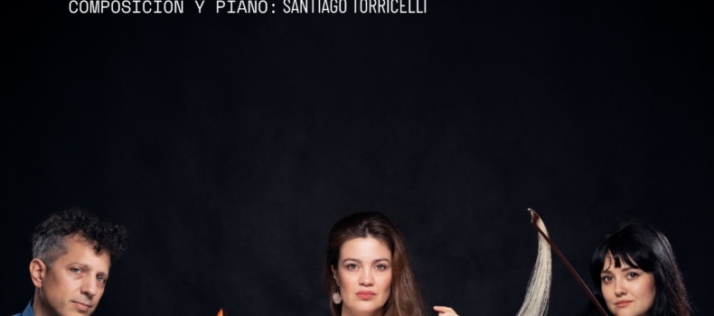 Santiago Torricelli Trío presenta «Para lo invisible»