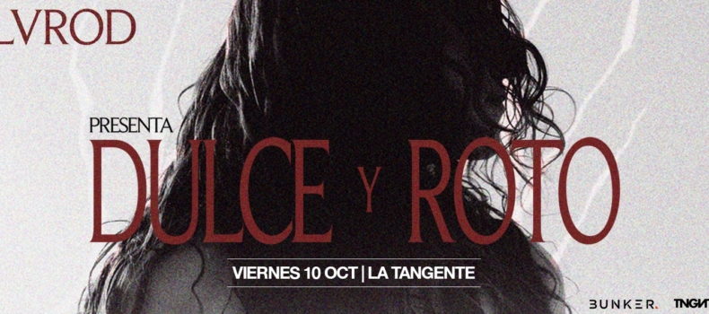 LVROD presenta “Dulce y Roto” en La Tangente.