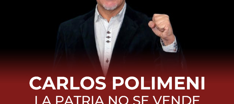 Carlos Polimeni – La Patria no se vende