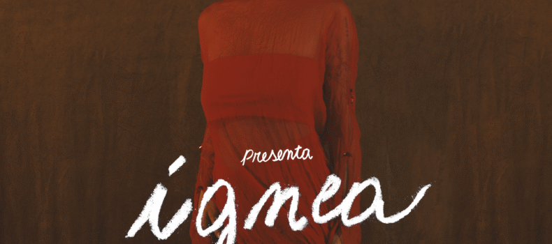 CATALINA TELERMAN presenta   ÍGNEA