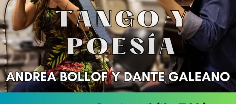 Andrea Bollof y Dante Galeano. Tango y poesía