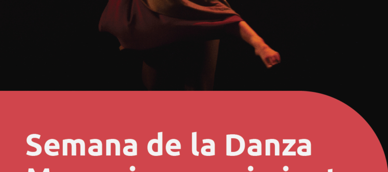 Semana de la danza – Memoria y movimiento Día Nacional de la Danza