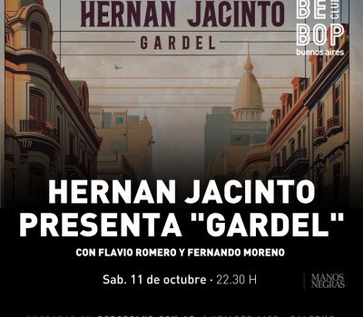 Hernan Jacinto presenta GARDEL | Con Flavio Romero y Fernando Moreno