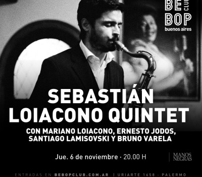 Sebastián Loiacono Quintet | Con Mariano Loiacono, Ernesto Jodos, Santiago Lamisovski y Bruno Varela