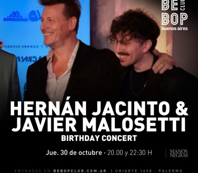 Hernán Jacinto & Javier Malosetti | Birthday Concert