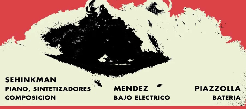 ESTEBAN SEHINKMAN TRIO