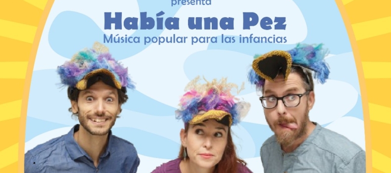 MELOCOTÓN PAJARITO presenta HABIA UNA PEZ