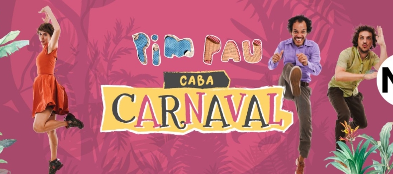 PIM PAU – CARNAVAL