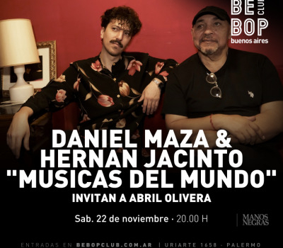 Daniel Maza & Hernan Jacinto Musicas Del Mundo | Invitan a Abril Olivera