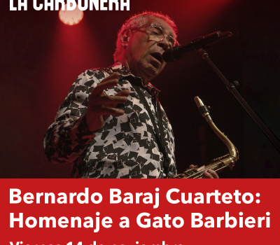 Bernardo Baraj Cuarteto: Homenaje a Gato Barbieri