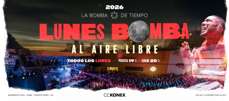 LUNES BOMBA – La Bomba de Tiempo en el Patio del Konex
