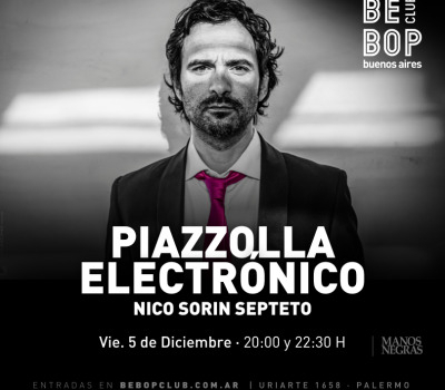 Piazzolla Electrónico | Nico Sorin Septeto