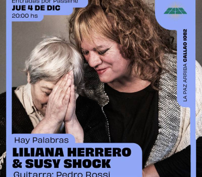 Hay palabras – Susy Shock y Liliana Herrero en La Paz Arriba