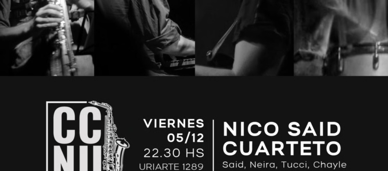 Nico Said Cuarteto en CCNU