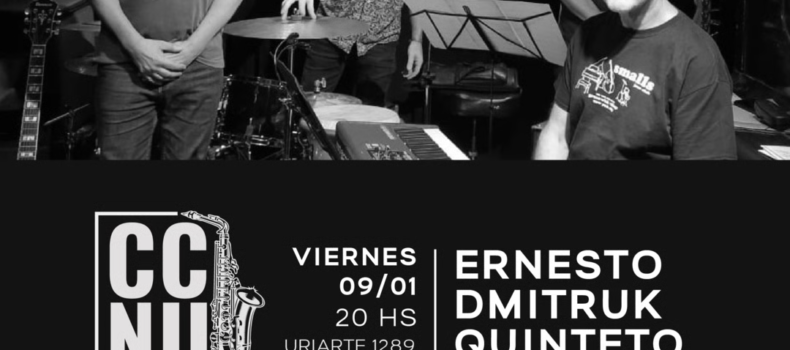 Ernesto Dmitruk Quinteto en CCNU