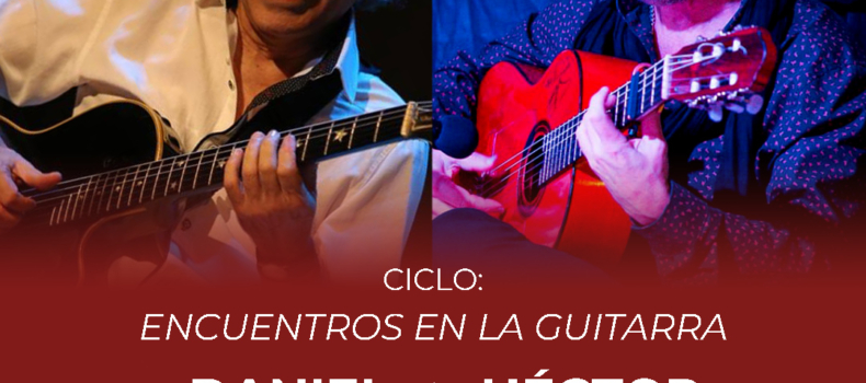 Ciclo «Encuentros en la guitarra» DANIEL HOMER – HECTOR ROMERO