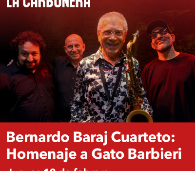Bernardo Baraj Cuarteto: Homenaje a Gato Barbieri