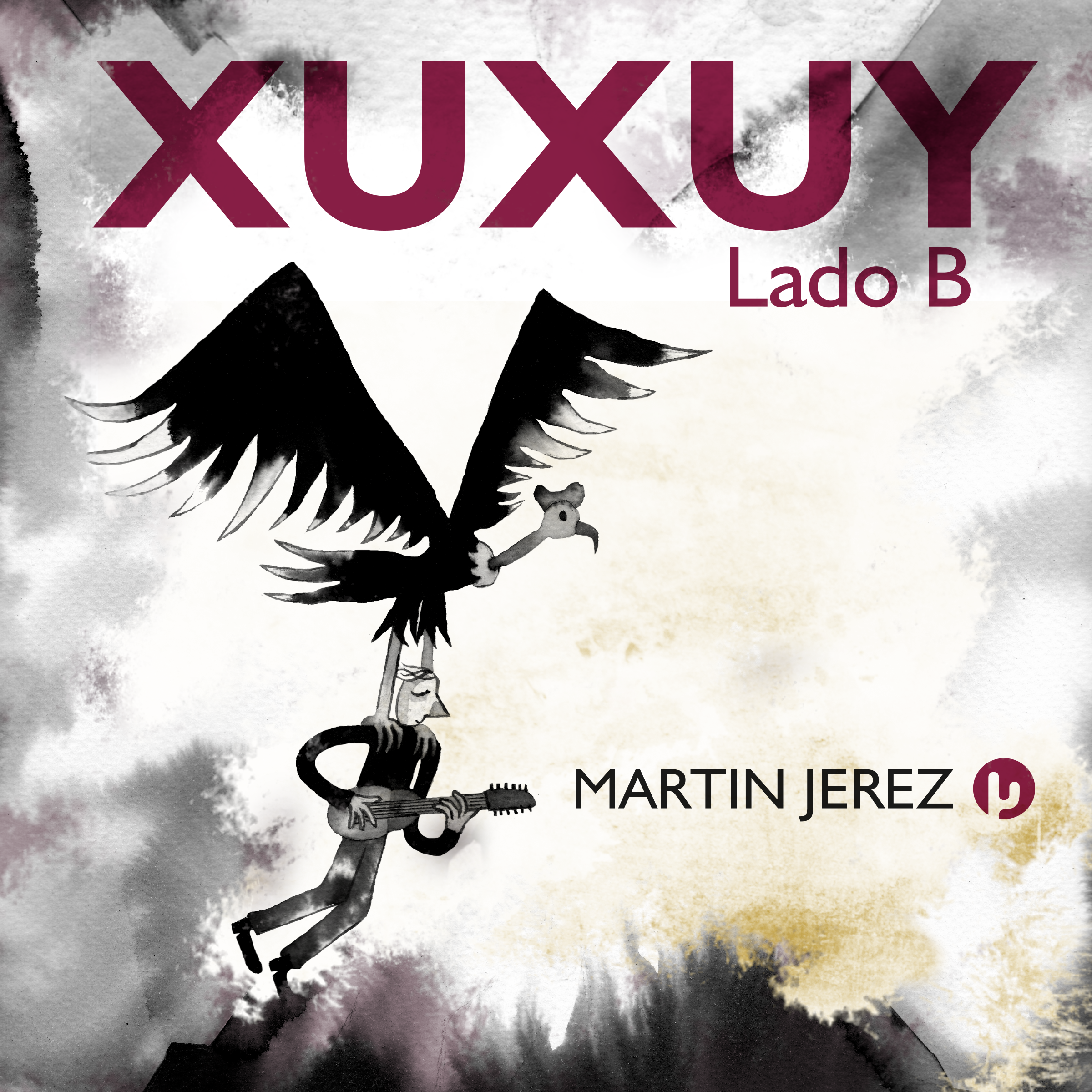 Xuxuy: Lado B – Martín Jerez