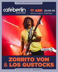 Zorrito Von & Los Gustocks en Café Berlín