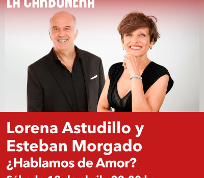 Lorena Astudillo y Esteban Morgado en La Carbonera
