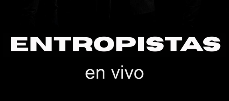 ENTROPISTAS VIBRA EN SAN TELMO