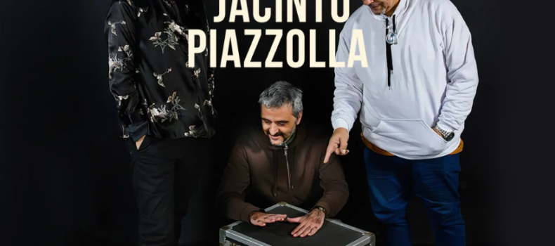 MAZA · JACINTO · PIAZZOLLA TRÍO
