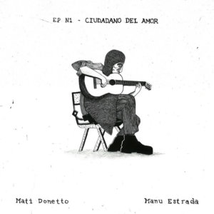 Manu Estrada – EP1 Ciudadano del amor